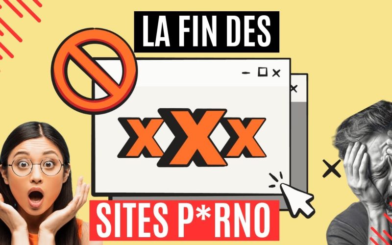 Choc : Les Sites X Bientôt Bloqués en France ?